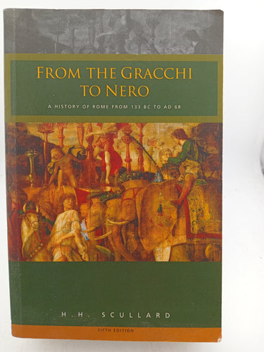 From the Gracchi to Nero: A History of Rome from 133 BC to AD 68 by H. H. Scullard - Book Express - Used Print Books