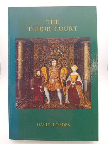 The Tudor Court by D. M. Loades - Book Express - Used Print Books