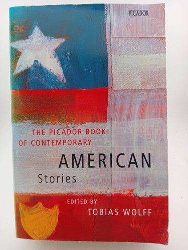 The Picador Book of Contemporary American Stories by Tobias Wolff - Book Express - Used Print Books