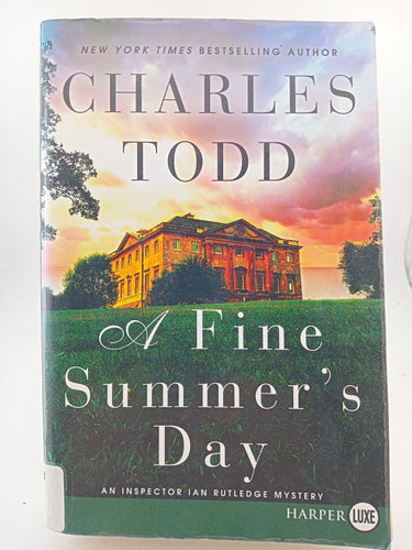 A Fine Summer's Day: An Inspector Ian Rutledge Mystery (Large Print) by Charles Todd - Book Express - Used Print Books