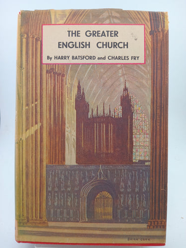 The Greater English Church by Harry Batsford and Charles Fry - Book Express - Used Print Books