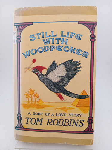 Still Life with Woodpecker by Tom Robbins - Book Express - Used Print Books