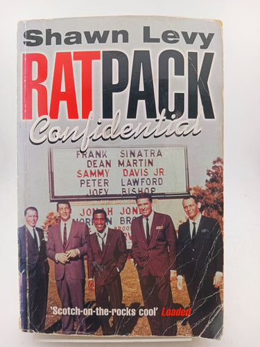Rat pack confidential: Frank, Dean, Sammy, Peter, Joey & the last great showbiz party by Shawn Levy - Book Express - Used Print Books