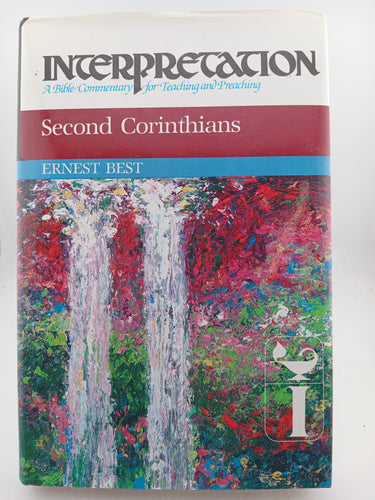 Second Corinthians (Interpretation: A Bible Commentary for Teaching & Preaching) by Ernest Best - Book Express - Used Print Books