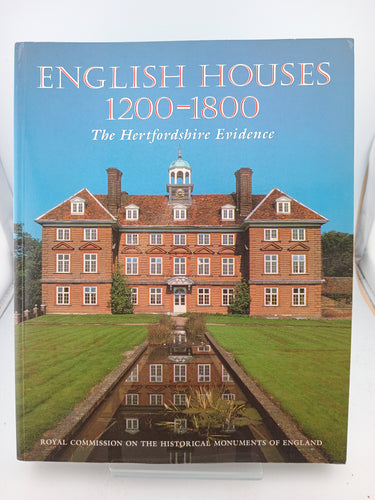 English Houses 1200-1800: The Hertfordshire Evidence by J. T. Smith - Book Express - Used Print Books