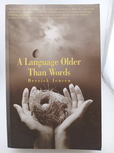 A Language Older Than Words by Derrick Jensen - Book Express - Used Print Books