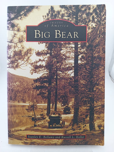 Big Bear (Images of America) by Stanley E. Bellamy, Russell L. Keller - Book Express - Used Print Books
