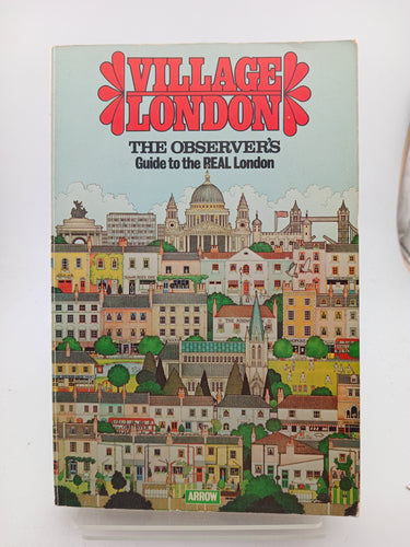 Village London: The Observer's Guide to the Real London Edited by Peter Crookston - Book Express - Used Print Books