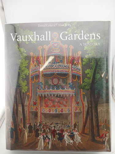 Vauxhall Gardens: A History by David E. Coke, Alan Borg - Book Express - Used Print Books