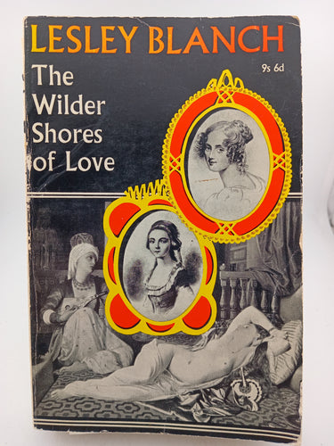The Wilder Shores of Love by Lesley Blanch - Book Express - Used Print Books