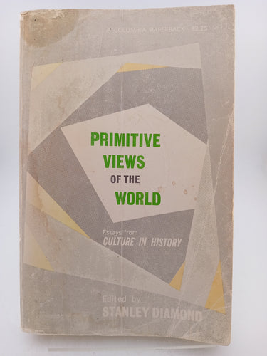 Primitive Views of the World by Stanley Diamond (editor) - Book Express - Used Print Books