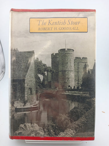 The Kentish Stour by Robert H. Goodsall - Book Express - Used Print Books