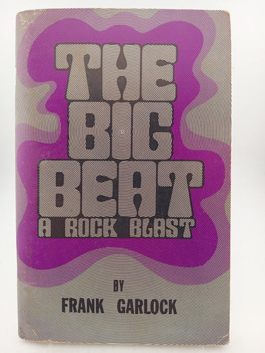 The Big Beat a Rock Blast by Frank Garlock - Book Express - Used Print Books