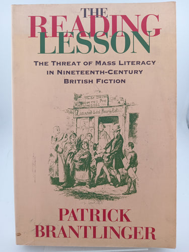 The Reading Lesson: The Threat of Mass Literacy in Nineteenth-Century British Fiction by Patrick M. Brantlinger - Book Express - Used Print Books