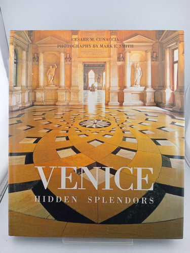 Venice: Hidden Splendors by Cesare M. Cunaccia - Book Express - Used Print Books