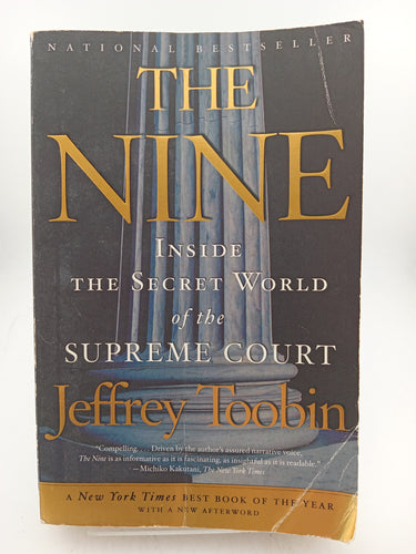 The Nine: Inside the Secret World of the Supreme Court by Jeffrey Toobin - Book Express - Used Print Books