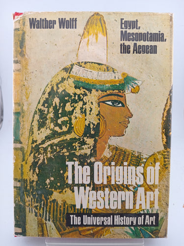 Origins of Western Art Egypt Mesopotamia (The Universal History of Art) by Walther Wolff - Book Express - Used Print Books