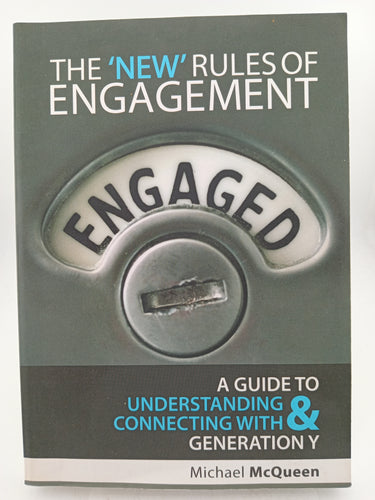 The 'New' Rules of Engagement: A Guide to Understanding and Connecting with Generation Y by Michael McQueen - Book Express - Used Print Books