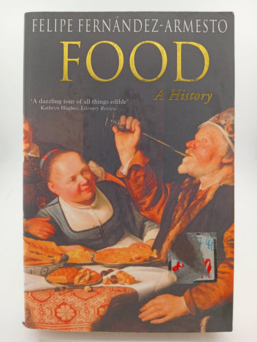 Food : A History by Felipe Fernandez - Book Express - Used Print Books