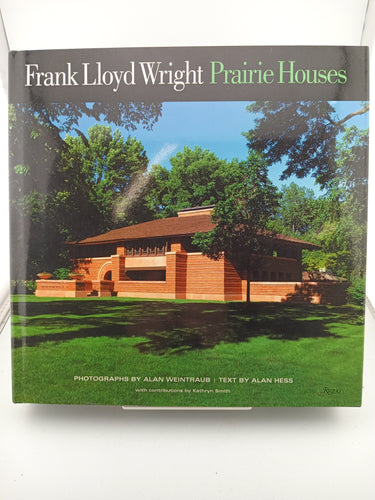 Frank Lloyd Wright Prairie Houses by Alan Hess, Alan Weintraub, Kathryn Smith - Book Express - Used Print Books