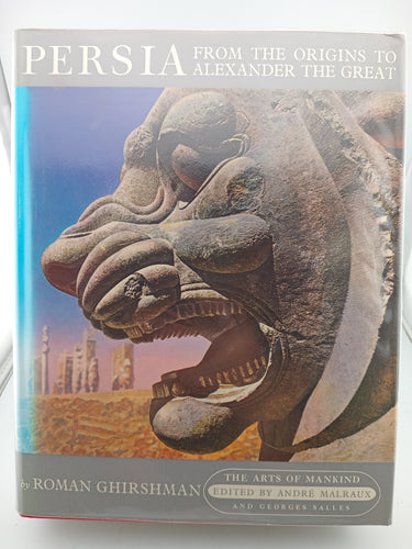 Persia: From the Origins to Alexander the Great (The Arts of Mankind) by Roman Ghirshman - Book Express - Used Print Books