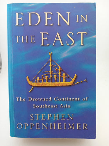Eden in the East: The Drowned Continent of Southeast Asia by Stephen Oppenheimer - Book Express - Used Print Books