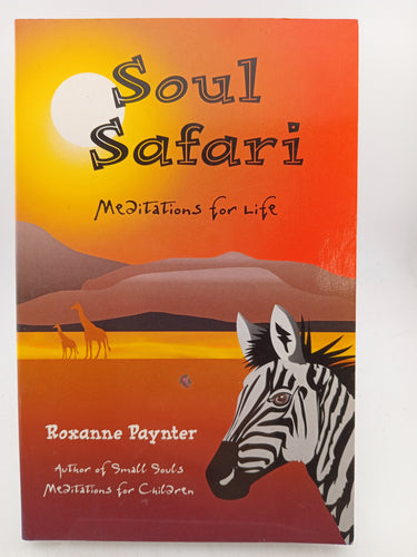 Soul Safari: Meditations for Life by Roxanne Paynter - Book Express - Used Print Books