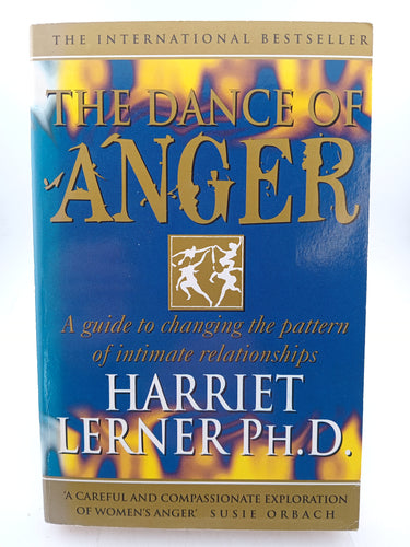 The Dance of Anger : A Woman's Guide to Changing the Pattern of Intimate Relationships by Harriet G. Lerner - Book Express - Used Print Books