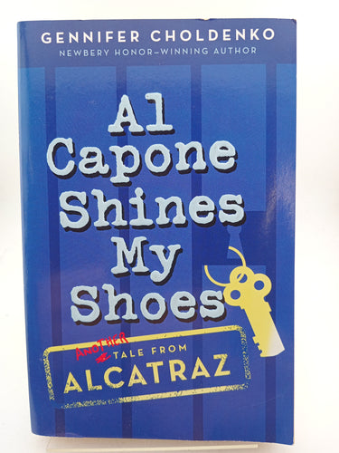 Al Capone Shines My Shoes (Tales from Alcatraz) by Gennifer Choldenko - Book Express - Used Print Books