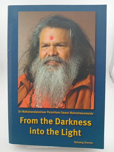 From the Darkness into the Light by Sri Mahamandaleshwar Vishvaguru - Book Express - Used Print Books