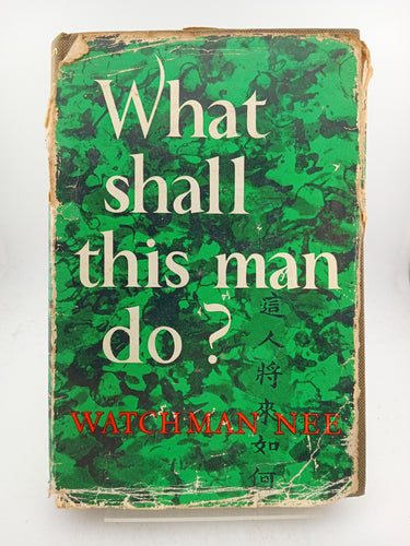 What Shall this Man Do? by Watchman Nee - Book Express - Used Print Books