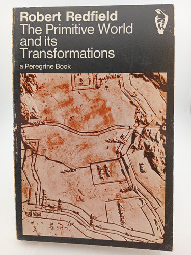 The Primitive World and its Transormations by Robert Redfield - Book Express - Used Print Books