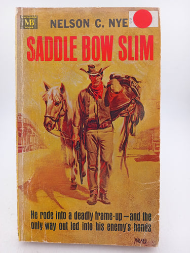 Saddle Bow Slim by Nelson C. Nye - Book Express - Used Print Books