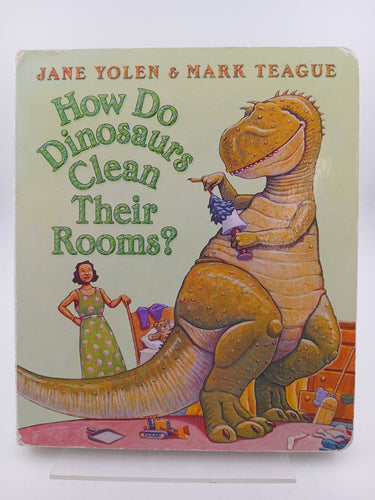 How do Dinosaurs Clean their Rooms? by Jane Yolen, Mark Teague - Book Express - Used Print Books