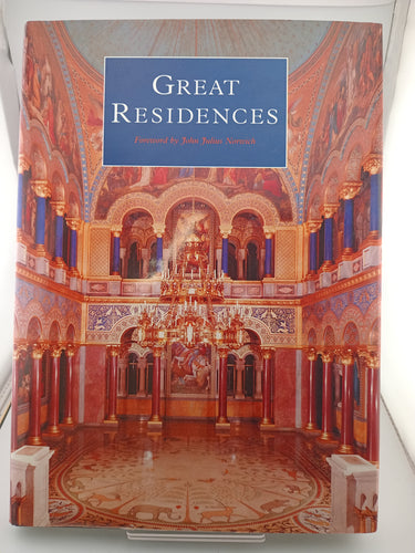 Great Residences: Illustrated Perspectives on Power, Wealth and Prestige by John Julius Norwich - Book Express - Used Print Books