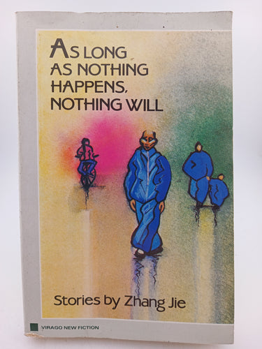 As Long as Nothing Happens, Nothing Will by Zhang Jie - Book Express - Used Print Books