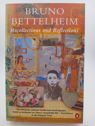 Recollections and Reflections by Bruno Bettelheim - Book Express - Used Print Books