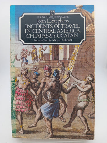 Incidents of Travel in Central America, Chipas & Yucatan by John Loyd Stephens - Book Express - Used Print Books