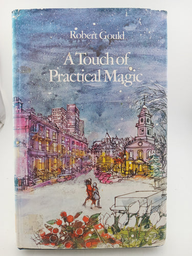 A Touch of Practical Magic by Robert Gould - Book Express - Used Print Books