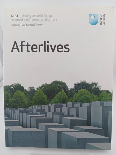 The Open University: Afterlives by Paul-Francois Tremlett (editor) - Book Express - Used Print Books