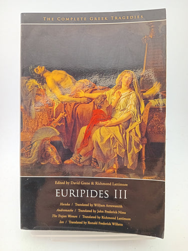 Euripides III: Hecuba, Andromache, The Trojan Women, Ion (The Complete Greek Tragedies) Edited by David Grene, Richard Lattimore - Book Express - Used Print Books