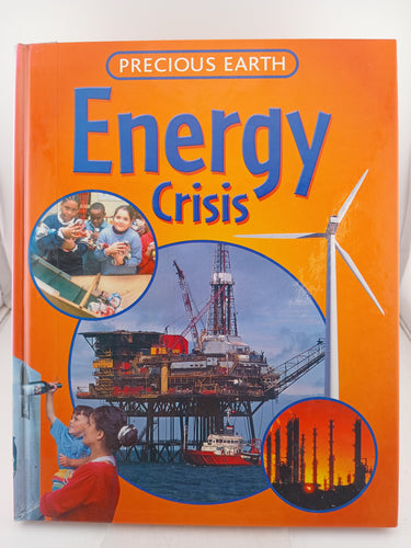 Energy Crisis (Precious Earth) by Jen Green - Book Express - Used Print Books