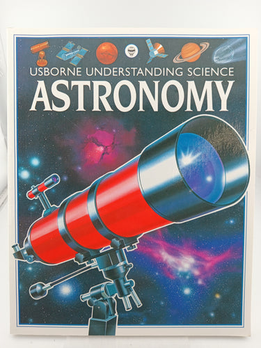 Astronomy (Understanding Science Series) by Stuart Atkinson, Cheryl Evans, Blue Chip Illustration, Gary Bines - Book Express - Used Print Books