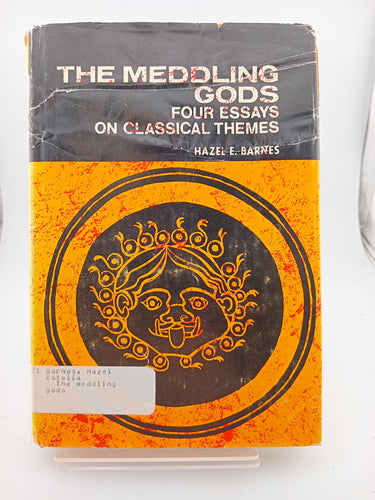 The Meddling Gods: Four Essays on Classical Themes by Hazel E. Barnes - Book Express - Used Print Books