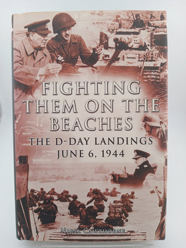 Fighting Them on the Beaches : The D-Day Landings by Nigel Cawthorne - Book Express - Used Print Books