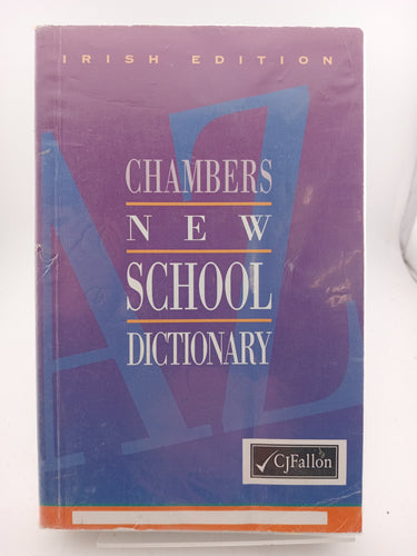 Chambers New School Dictionary (Irish Edition) by Catherine Schwarz (editor) - Book Express - Used Print Books