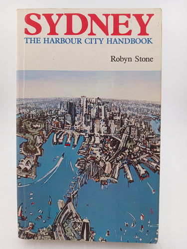 Sydney: The Harbour City Handbook by Robyn Stone - Book Express - Used Print Books