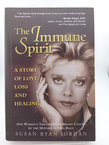 The Immune Spirit: A Story of Love, Loss and Healing by Susan Ryan Jordan - Book Express - Used Print Books