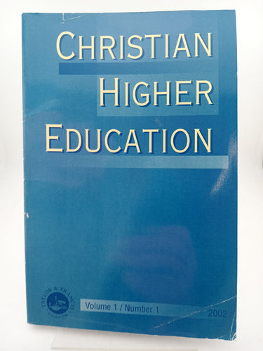 Christian Higher Education: Volume 1, Number 1, 2002 by Unknown - Book Express - Used Print Books