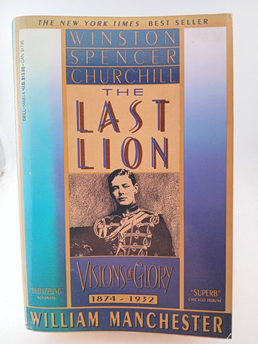 The Last Lion: Visions of Glory 1874 - 1932 by William Manchester - Book Express - Used Print Books